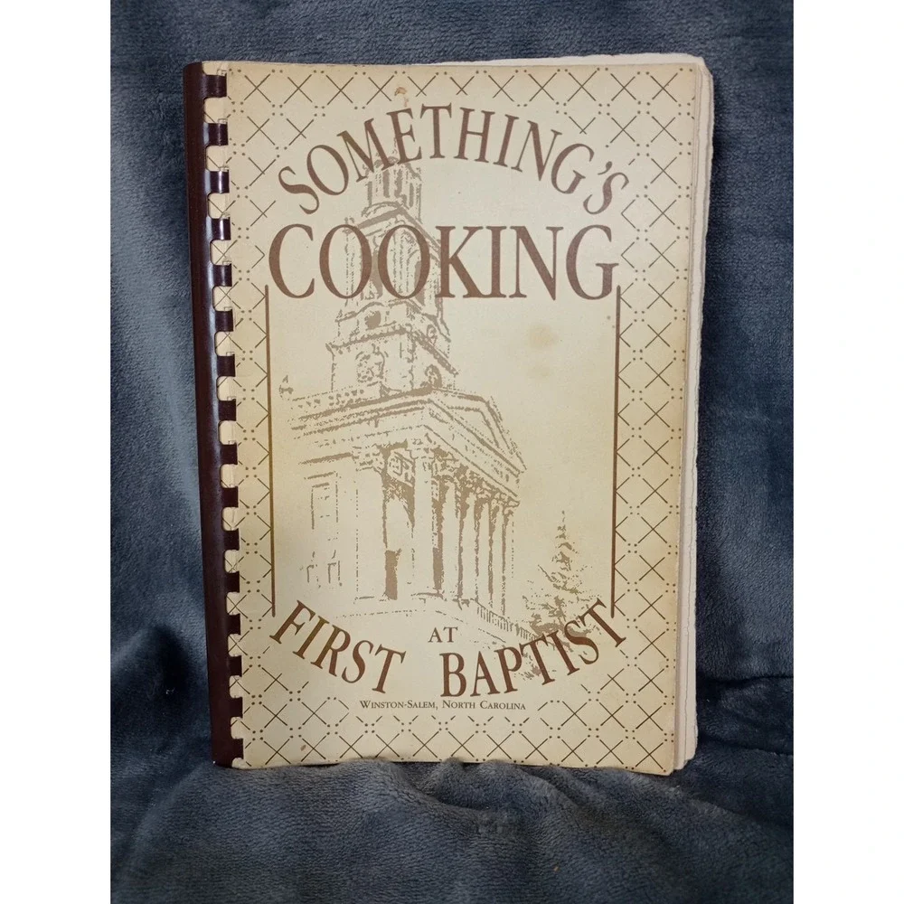 Something's Cooking At First Baptist Church Winston Salem NC Cookbook Acteens